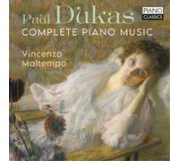 Paul Dukas Paul Dukas: Complete Piano Music (CD) Album