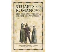 Paul Dukes Jarmo Kotilaine Graeme Herd Stuarts and Romanovs (Tascabile)