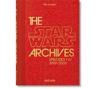 Paul Duncan The Star Wars Archives. 1999-2005. 45th Ed. (Copertina rigida)
