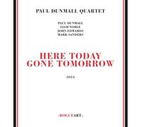 Paul Dunmall Quartet - Here Today Gone Tomorrow