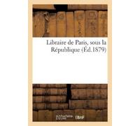 Paul Durant Libraire de Paris, Sous La République (Tascabile)