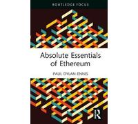 Paul Dylan-Ennis Absolute Essentials of Ethereum (Copertina rigida)