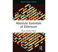 Paul Dylan-Ennis Absolute Essentials of Ethereum (Tascabile)