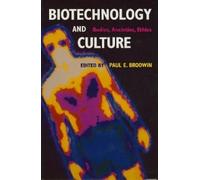 Paul E. Brodwin Biotechnology and Culture (Tascabile)