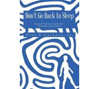 Paul E Calarco Don't Go Back to Sleep (Tascabile)