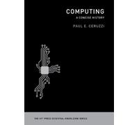 Paul E. Ceruzzi Computing (Tascabile) MIT Press Essential Knowledge series