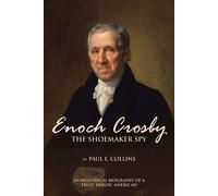 Paul E Collins Enoch Crosby the Shoemaker Spy (Tascabile)