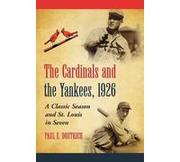 Paul E. Doutrich The Cardinals and the Yankees, 1926 (Tascabile)