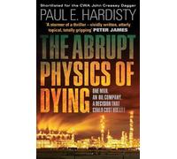 Paul E. Hardisty The Abrupt Physics of Dying (Tascabile) Claymore Straker