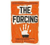 Paul E. Hardisty The Forcing (Tascabile)