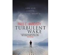 Paul E. Hardisty Turbulent Wake (Tascabile)