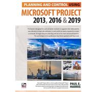 Paul E Harris Planning and Control Using Microsoft Project 2013, 201 (Tascabile)