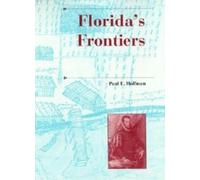 Paul E. Hoffman Florida's Frontiers (Copertina rigida)