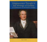 Paul E. Kerry Enlightenment Thought in the Writings of Goethe (Tascabile)
