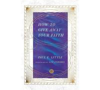 Paul E. Little How to Give Away Your Faith (Tascabile) IVP Signature Collection