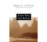Paul E. Little James F. Nyquist Billy Graham Know Who You Believe (Tascabile)