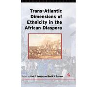 Paul E. Lovejoy Trans-Atlantic Dimensions of Ethnicity in the (Copertina rigida)
