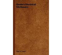 Paul E. Lowe Drake's Electrical Dictionary (Tascabile)