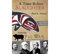 Paul E Nelson A Time Before Slaughter (Tascabile)