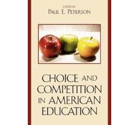 Paul E. Peterson Choice and Competition in American Education (Tascabile)
