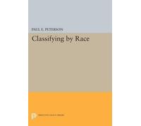 Paul E. Peterson Classifying by Race (Tascabile)