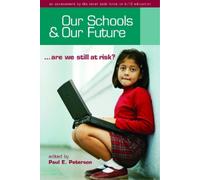 Paul E Peterson Our Schools and Our Future (Tascabile)