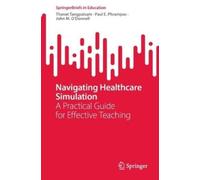 Paul E. Phrampus Thanat Tangpaisarn John M. Navigating Healthcare (Tascabile)