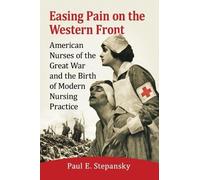 Paul E. Stepansky Easing Pain on the Western Front (Tascabile)