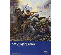Paul Eaglestone A World Aflame (Tascabile) Osprey Wargames