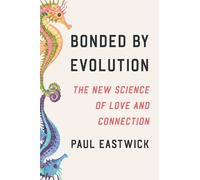 Paul Eastwick Bonded by Evolution (Copertina rigida)