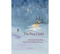 Paul Edmund Thomas The Pine Child (Copertina rigida)