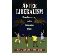 Paul Edward Gottfried After Liberalism (Tascabile) New Forum Books