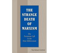 Paul Edward Gottfried The Strange Death of Marxism (Tascabile)
