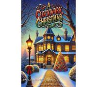 Paul Edward Turner A Clockwork Christmas (Tascabile)