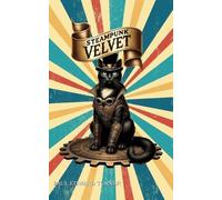 Paul Edward Turner Steampunk Velvet (Tascabile) Steampunk Velvet Adventure