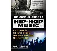 Paul Edwards Edwards Paul The Concise Guide to Hip-Hop Music (Tascabile)