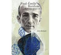 Paul-Emile Borduas. Tableaux d'une vie