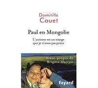 Paul en Mongolie: L'autisme est un voyage que je n'avais pas prévu