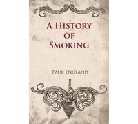 Paul England A History of Smoking (Tascabile)