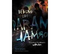 Behind the Paranormal: Everything You Know Is Wrong