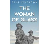 Paul Erickson The Woman of Glass (Tascabile)