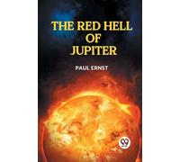 Paul Ernst The Red Hell of Jupiter (Tascabile)