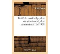 Paul Errera Traité du droit belge, droit constitutionnel, droit admi (Tascabile)