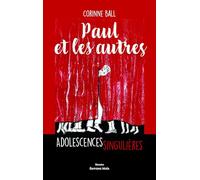 Paul et les autres - Adolescences singulières