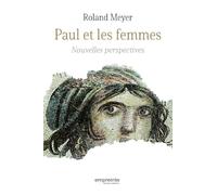 Paul et les femmes: Nouvelles perspectives