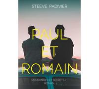 Paul et Romain: Mensonges et Secrets ?