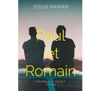 Paul et Romain: Mensonges et Secrets ?