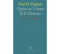Paul Et Virginie: Opéra en 3 Actes Et 6 Tableaux