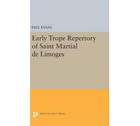 Paul Evans Early Trope Repertory of Saint Martial de Limoges (Copertina rigida)