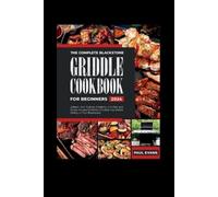 Paul Evans The Complete Blackstone Griddle Cookbook for Beginners 20 (Tascabile)